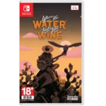 Where The Water Tastes Like Wine